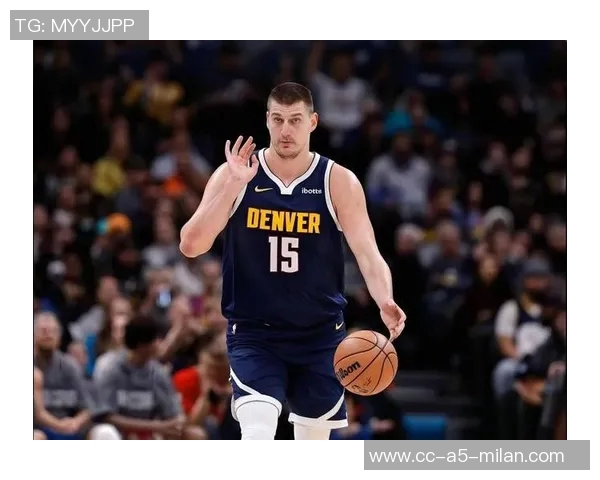 掘金帮手实力提升约基奇缺阵时净效率显著下降分析