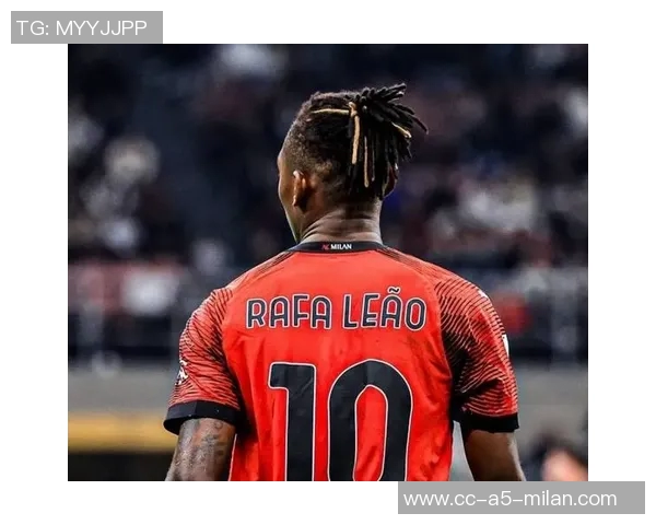 莱奥意甲200场纪念海报发布55球47助攻成就辉煌表现 莱奥意甲200场纪念海报发布55球47助攻成就辉煌表现